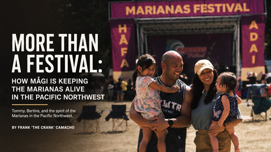 More Than a Festival: How MÅGI Is Keeping the Marianas Alive in the Pacific Northwest