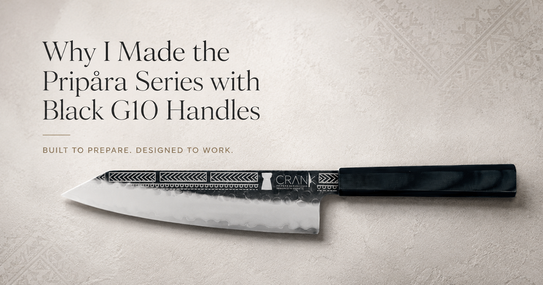 Why I Made the Pripåra Series with Black G10 Handles